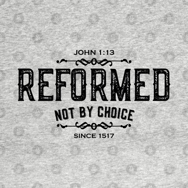 reformed not by choice by SteveW50